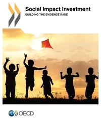  OCDE - Social Impact Investment / Building the Evidence Base.