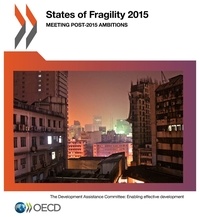  OCDE - States of fragility 2015/meeting post-2015 ambitions.