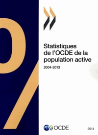  OCDE - Statistiques de l'OCDE de la population active 2004-2013.