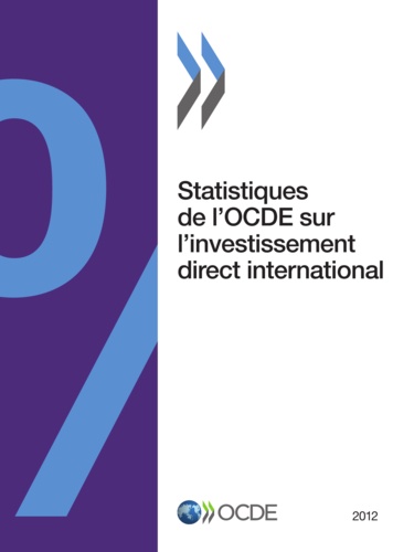  OCDE - Statistiques de l'OCDE sur l'investissement direct international 2012.