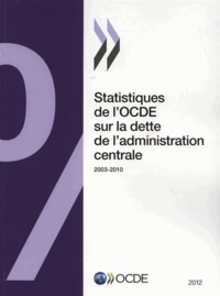  OCDE - Statistiques de l'OCDE sur la dette de l'administration centrale 2012.