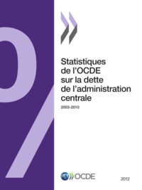 OCDE - Statistiques de l'OCDE sur la dette de l'administration centrale 2012.