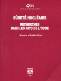  OCDE - Sûreté nucléaire, Recherches dans les pays de l'OCDE. - Moyens et installations.