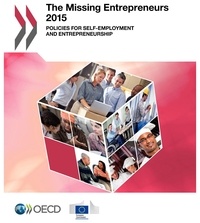  OCDE - The missing entrepreneurs 2015 - Policies for self-employment.