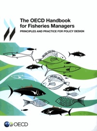  OCDE - The OECD handbook for fisheries managers / principes and pratice for policy design.
