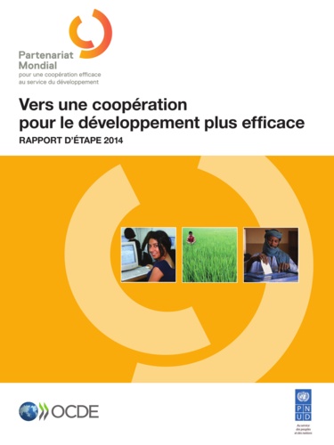  OCDE - Vers une coopération pour le développement plus efficace - Rapport d'étape 2014.
