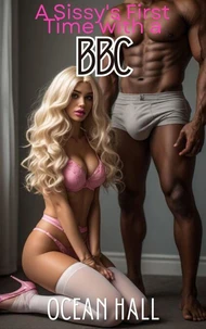 A Sissy's First Time with a BBC
