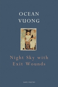 Ocean Vuong - Ocean Vuong Night Sky with Exit Wounds /anglais.