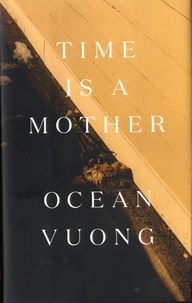 Ocean Vuong - Time Is a Mother.