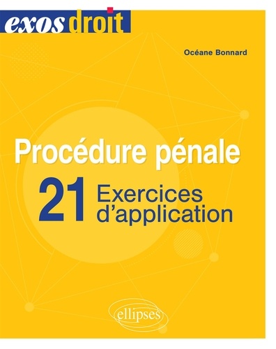 Procédure pénale. 21 exercices d'application