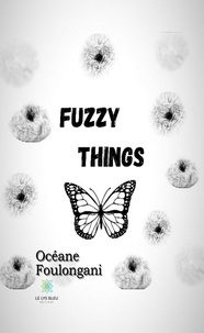 Océane Foulongani - Fuzzy things.