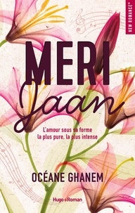 Real book e flat télécharger Meri Jaan  - L'amour sous sa forme la plus pure, la plus intense 9782755665659 par Océane Ghanem 