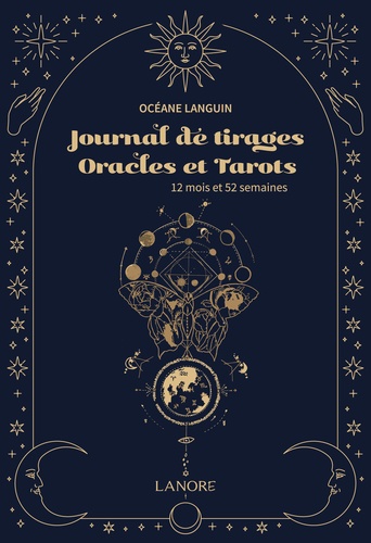 Journal de tirages oracles et tarots. 12 mois et 52 semaines