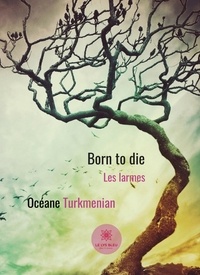 Océane Turkmenian - Born to die - Les larmes.