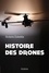 Histoire des drones. De 1914 à nos jours