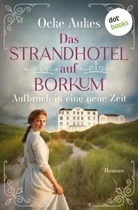 Das Strandhotel auf Borkum – Aufbruch in eine neue Zeit