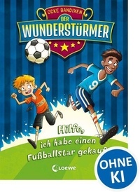 Der Wunderstürmer (Band 1) - Hilfe, ich habe einen Fußballstar gekauft!