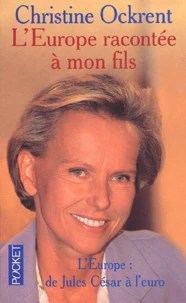 L'Europe Racontee A Mon Fils. De Jules Cesar A L'Euro