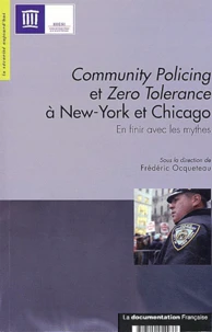 Community Policing et Zero Tolérance à New-York et Chicago