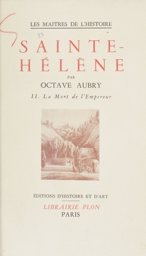 Sainte-Hélène (2). La mort de l'Empereur