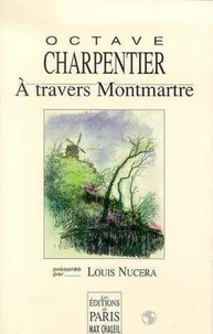 A Travers Montmartre. 300 Dessins De Henry De Marandat