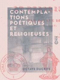 Octave Ducros - Contemplations poétiques et religieuses.