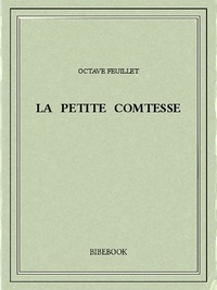 Octave Feuillet - La petite comtesse.