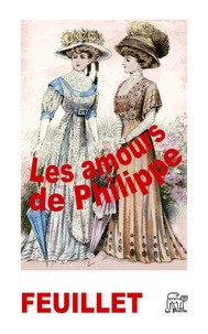 Octave Feuillet - Les amours de Philippe.