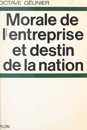 Morale de l'entreprise et destin de la nation