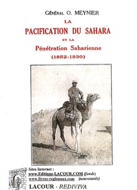 Octave Meynier - La pacification du Sahara et la pénétration saharienne (1852-1930).