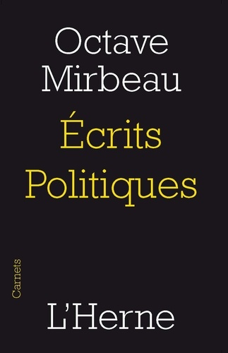 Octave Mirbeau - Ecrits politiques.