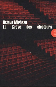 Octave Mirbeau et Cécile Riviere - La Grève des électeurs - Suivi de Les Moutons noirs.