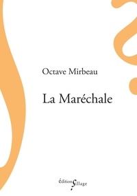 Octave Mirbeau - La Maréchale.