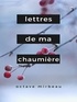 Octave Mirbeau - Lettres de ma Chaumière.