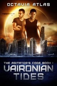  Octavia Atlas - Vaironian Tides - The Agitator's Code, #1.
