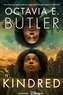 Octavia E. Butler - Kindred - The ground-breaking masterpiece.