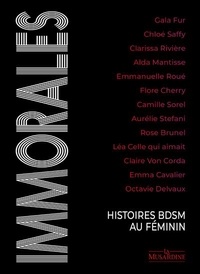 Ebook gratuit pour téléchargements Immorales  - Histoires BDSM au féminin par Octavie Delvaux, Gala Fur, Chloé Saffy, Clarissa Rivière en francais