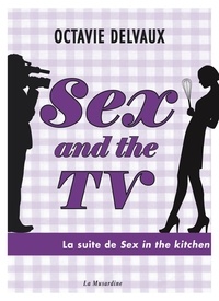 Octavie Delvaux - Sex and the TV - Extraits offerts.