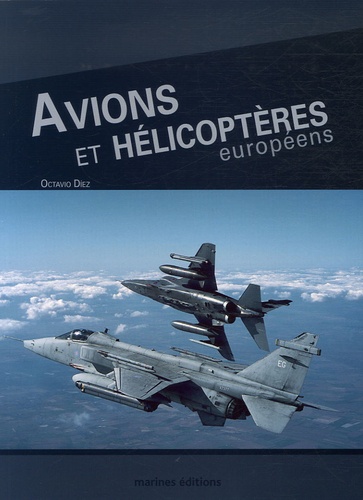Octavio Diez - Avions et hélicoptères européens.