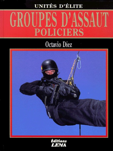 Octavio Diez - Groupes d'assaut policiers.