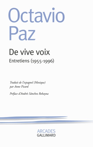 Octavio Paz - De vive voix - Entretiens (1955-1996).