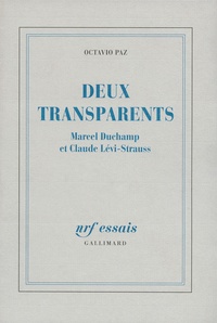 Octavio Paz - Deux transparents - Marcel Duchamp et Claude Lévi-Strauss.