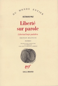 Octavio Paz - Liberté sur parole - Poèmes.