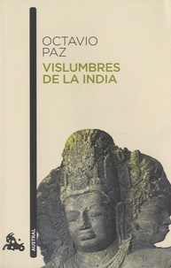 Octavio Paz - Vislumbres de la India.