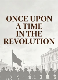 Once Upon A Time In The Revolution