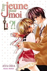 Trop jeune pour moi ?! T01