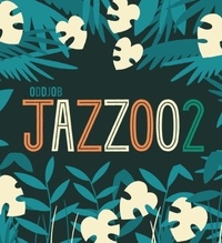  Oddjob et Ben Javens - Jazzoo - Be Zoo Jazz !. 1 CD audio