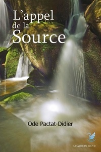 Ode Pactat-Didier - Or Phoenix 2 : L'Appel de la Source.