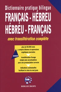 Dictionnaire pratique bilingue français-hébreu avec translittération complète