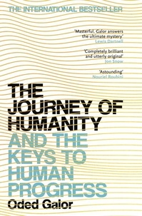 Oded Galor - The Journey of Humanity - And the Keys to Human Progress.